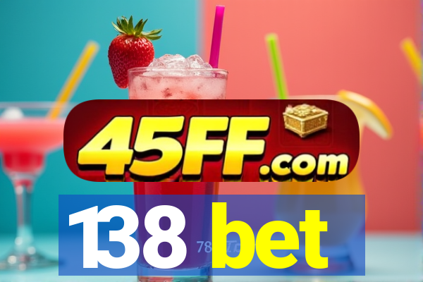 138 bet